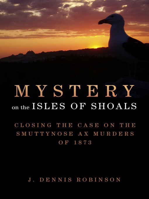 Title details for Mystery on the Isles of Shoals by J. Dennis Robinson - Wait list